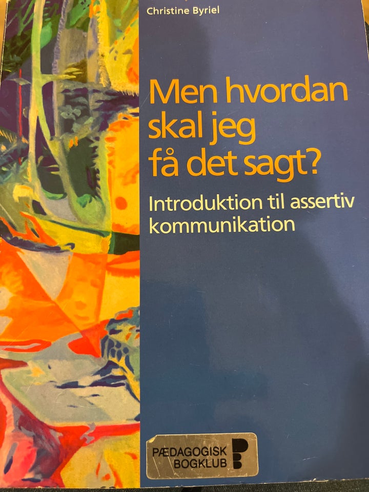 Men hvordan skal jeg få det sagt?,