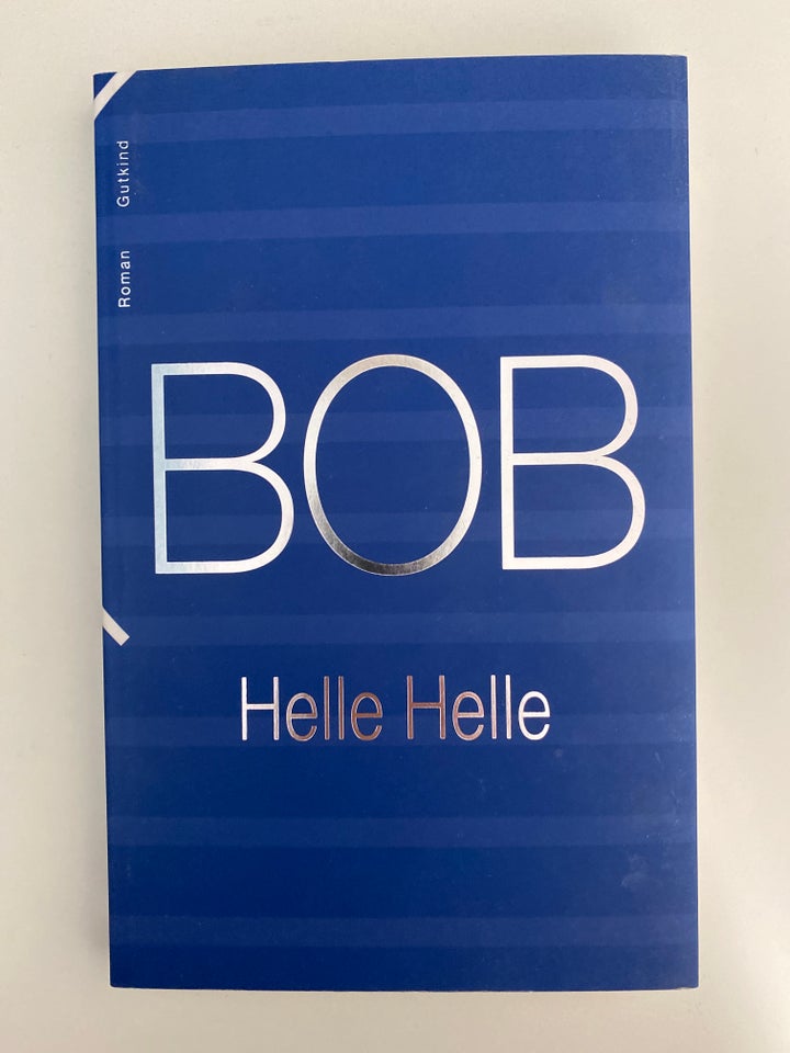 Bob Helle Helle genre: roman