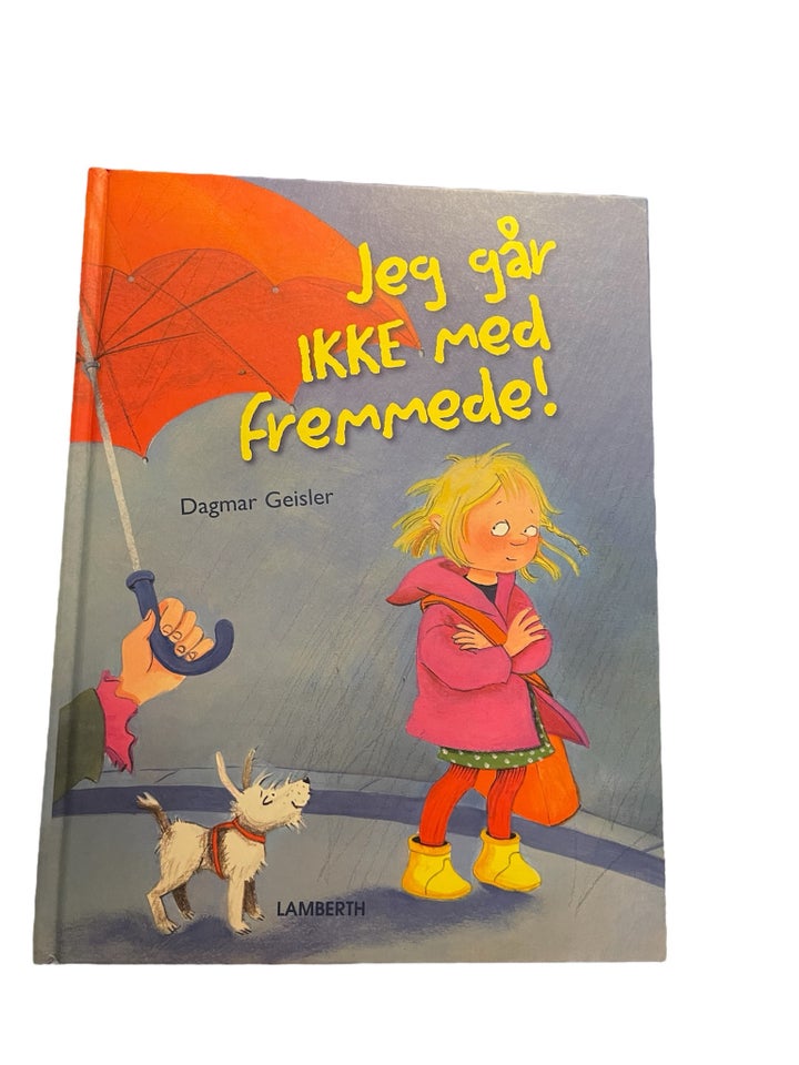 Jeg går IKKE med fremmede!, Dagmar