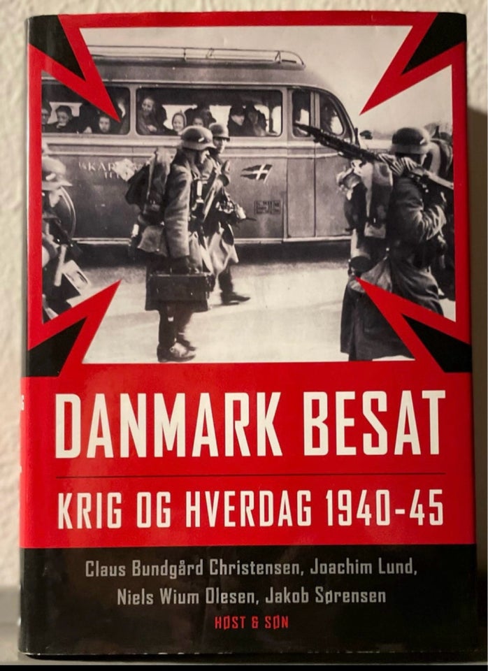 Danmark besat krig og hverdag 1940 -