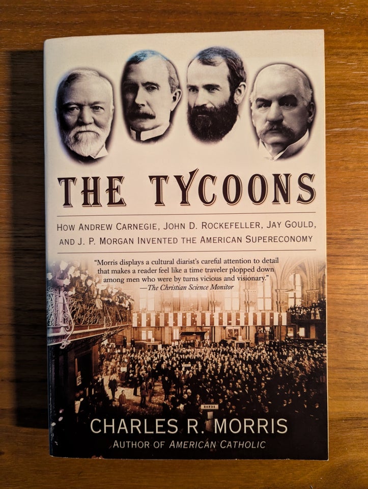 The Tycoons, Charles R. Morris