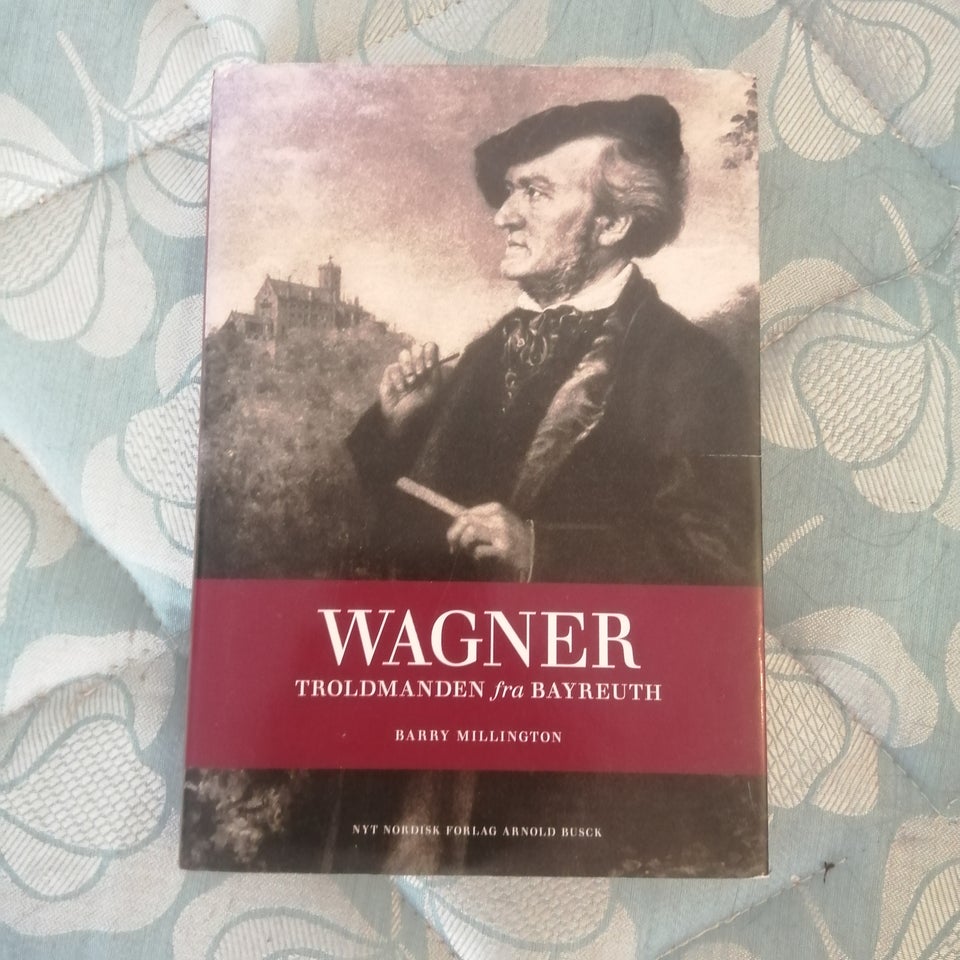 Wagner troldmanden fra Bayreuth,