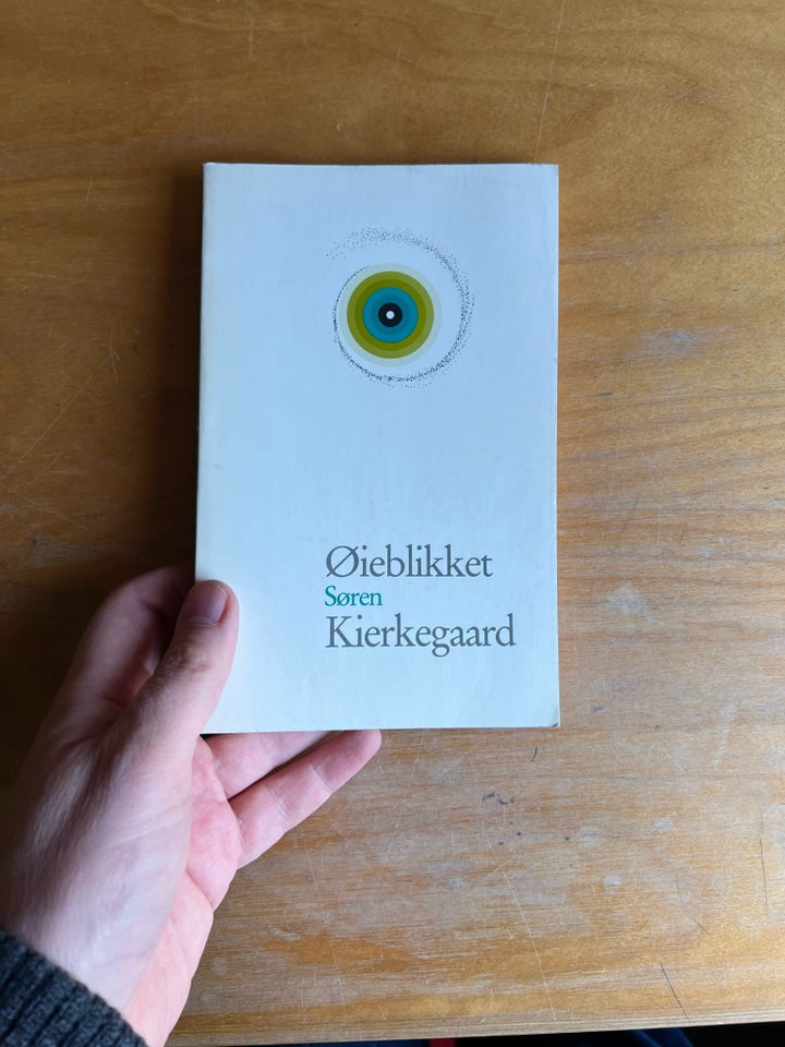 Øieblikket , Søren Kierkegaard ,