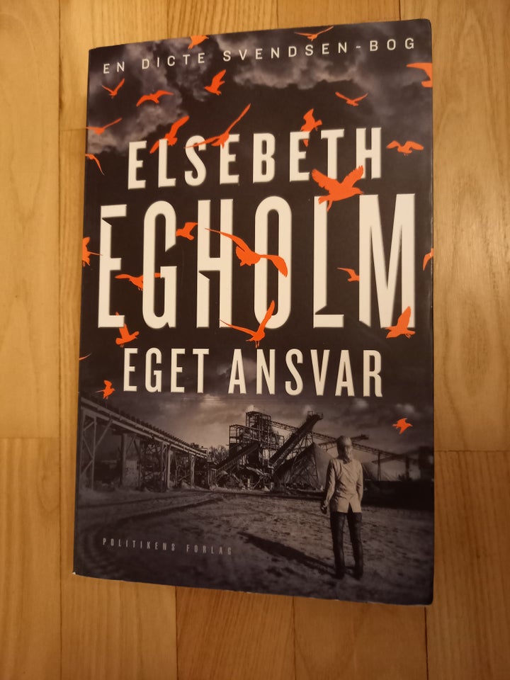 Eget ansvar, Elsebeth Egholm,