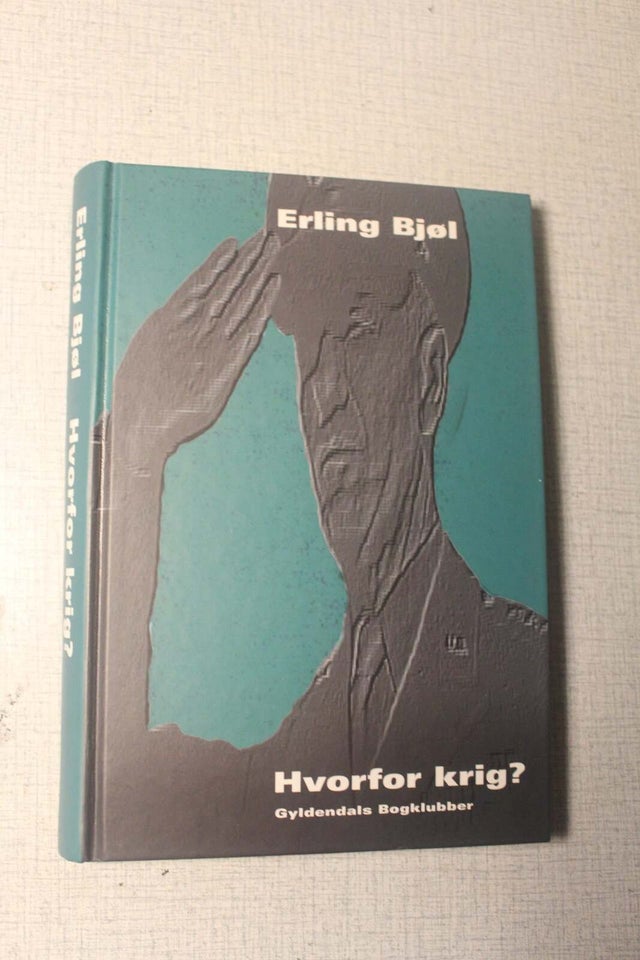 Hvorfor krig, Erling Bjøl, emne: