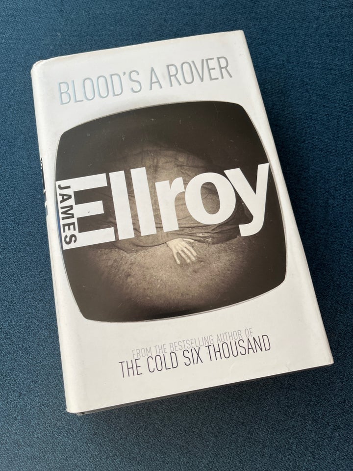 Blood’s A Rover, James Ellroy,