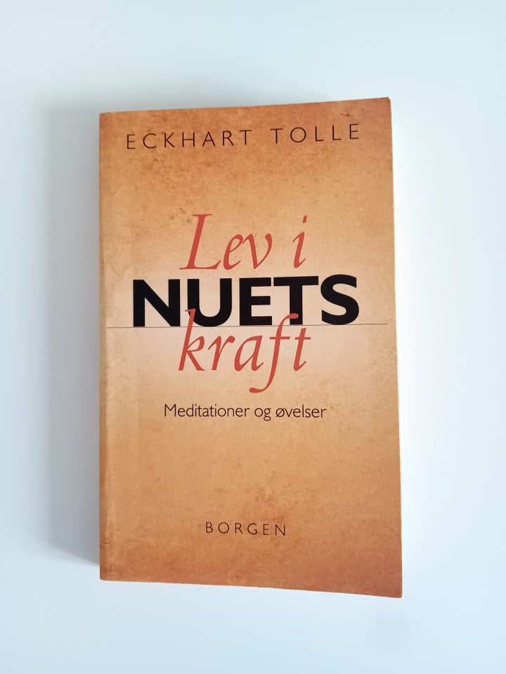 Lev i nuets kraft Meditationer og