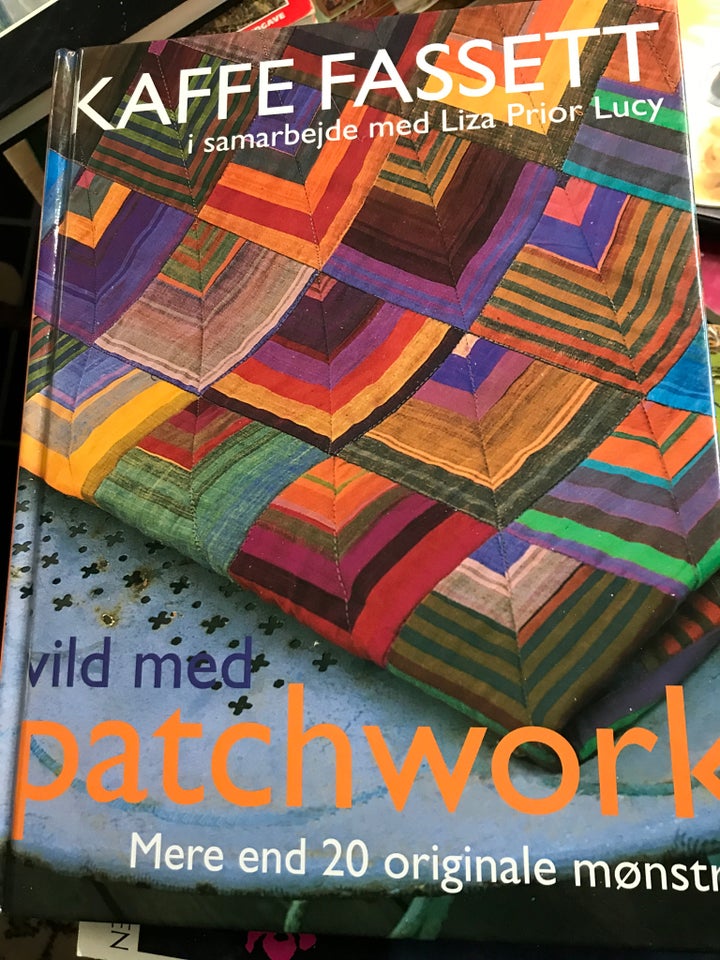 Vild med patchwork, Kaffe Fasset,