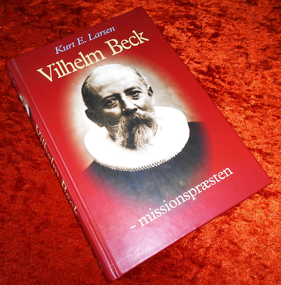 Vilhelm Beck - missionspræsten,