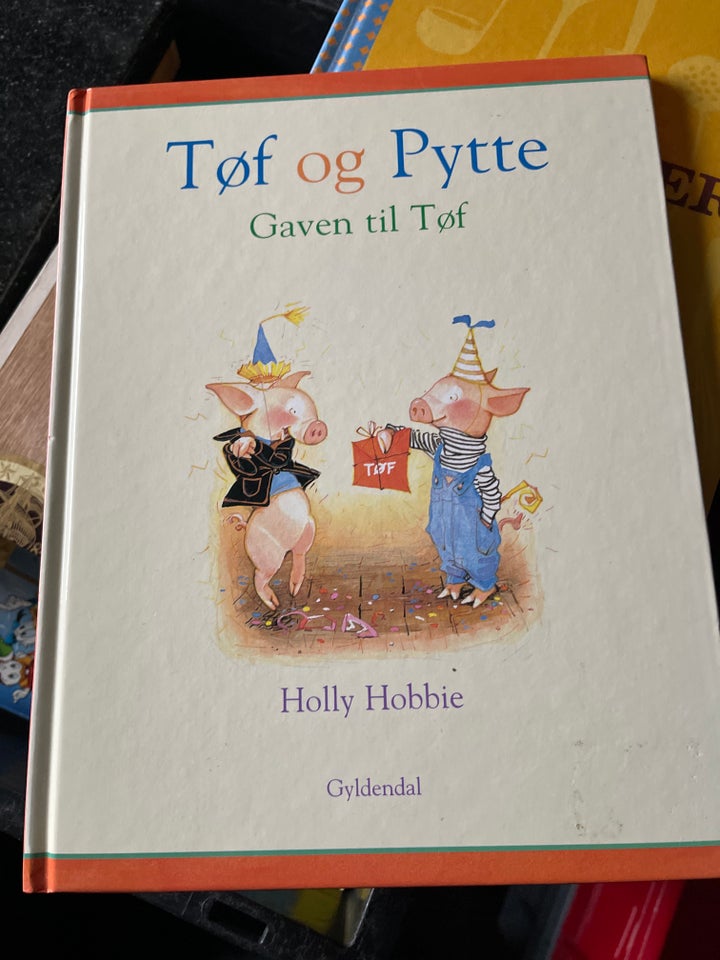 Tøf og Pytte gave til Tøf, Holly