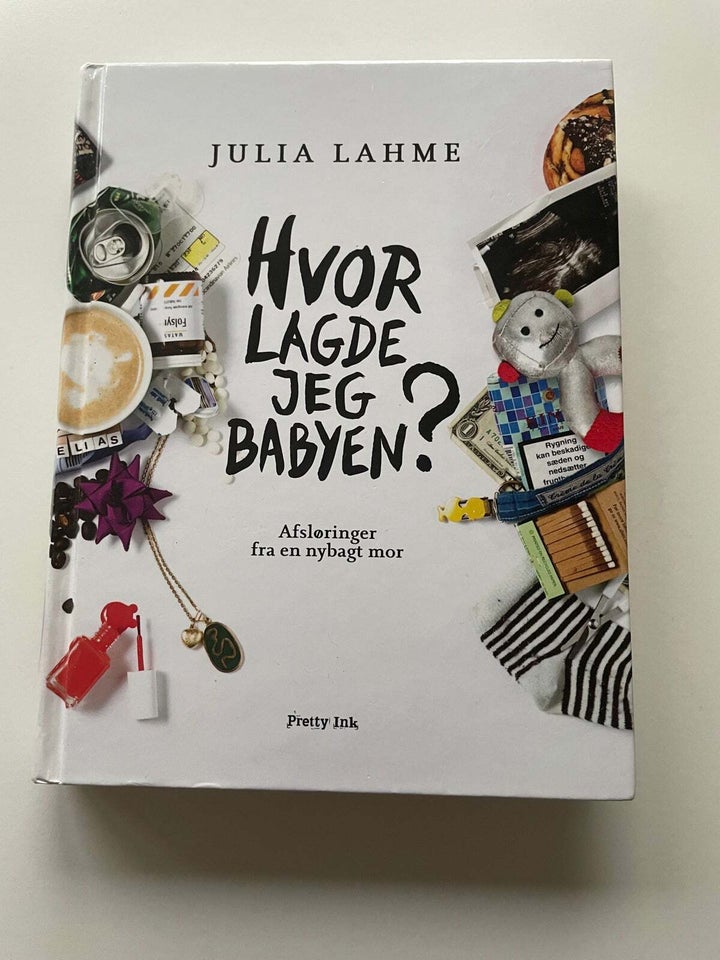 Hvor lagde jeg babyen, Julia Lahme