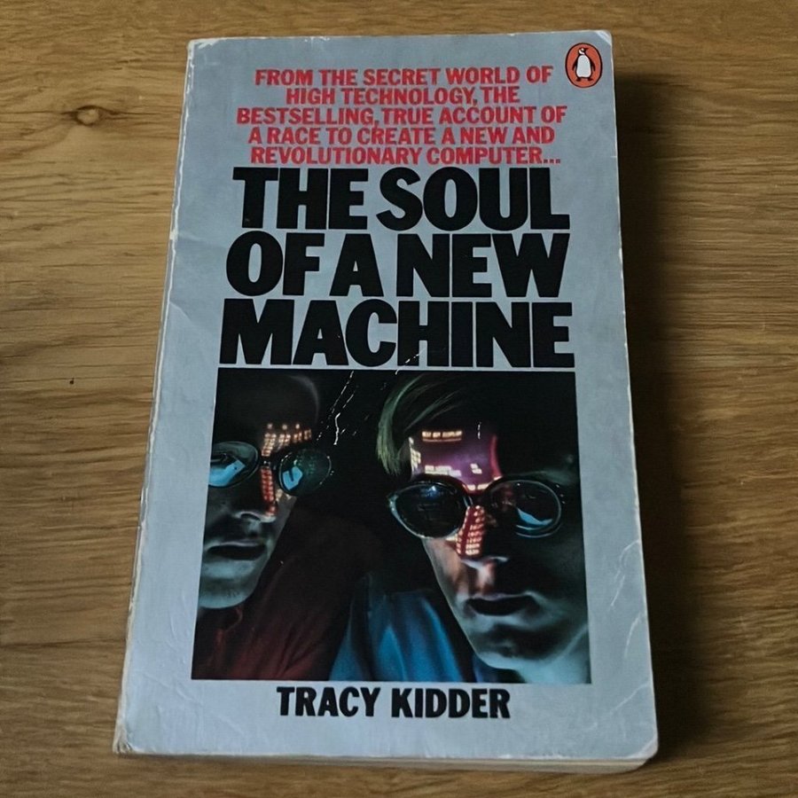 1981-Bok om Data General Eclipse-The Soul of a New Machine (Tracy Kidder)