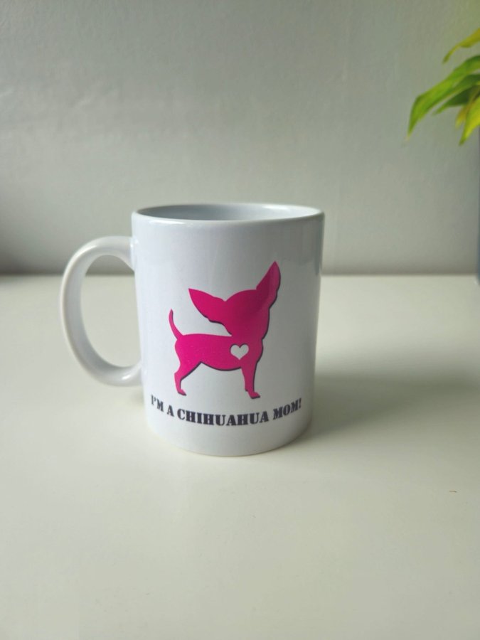 Mugg med texten "I'm a Chihuahua Mom"