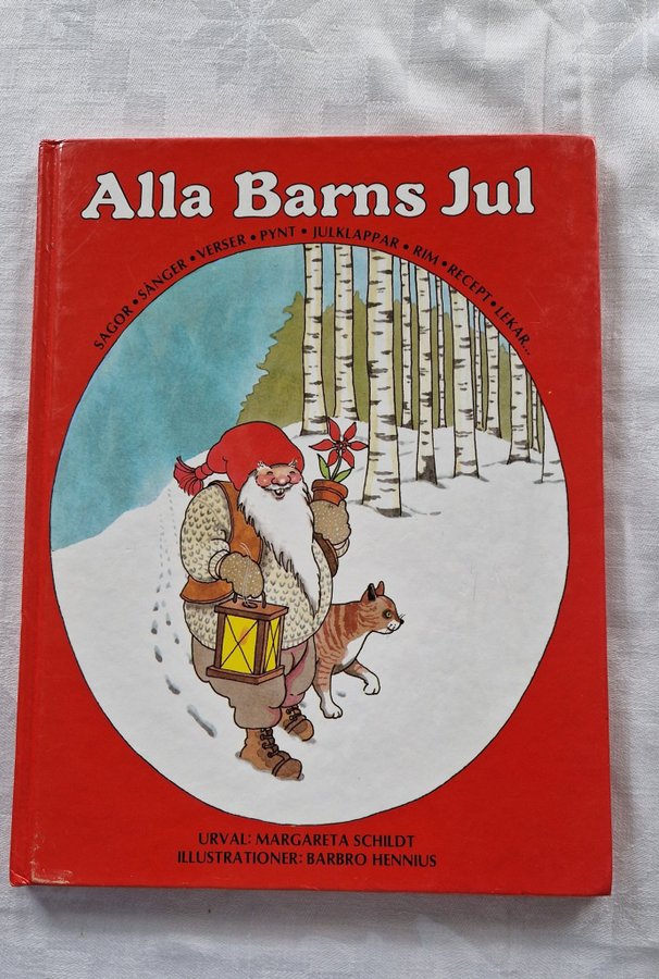 Alla barns jul - Sagor, sånger, verser, pynt, julklappar, rim, recept...