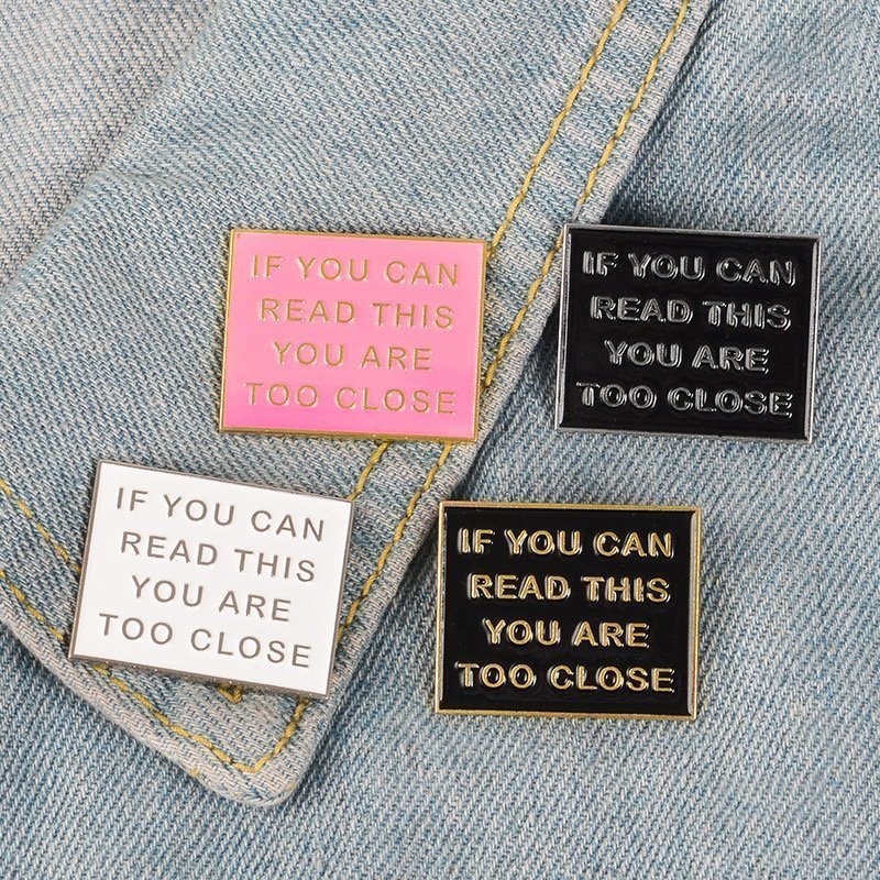 “If You Can Read This You Are Too Close” Enamel Pin - 2.2*3cm Pink