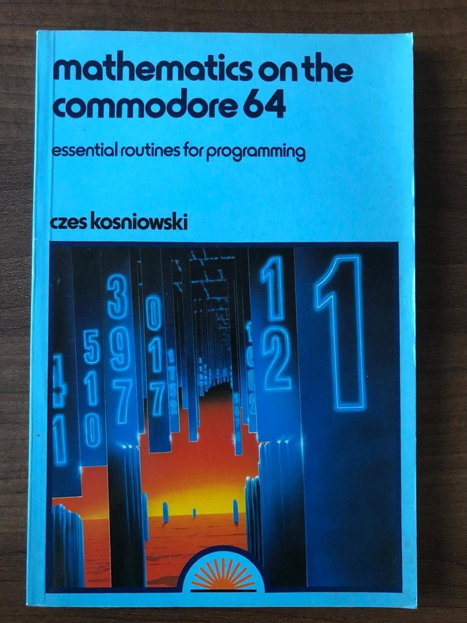 Mathematics on the Commodore 64: Essential Routines for Programming