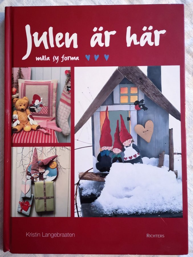 JULEN ÄR HÄR MÅLA SY FORMA KRISTIN LANGEBRAATEN OLÄST