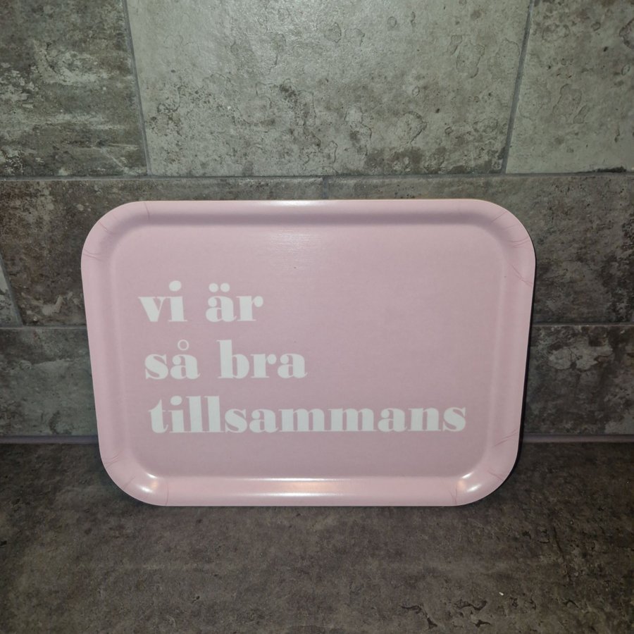 Mellow Design bricka "Vi är så bra tillsammans"