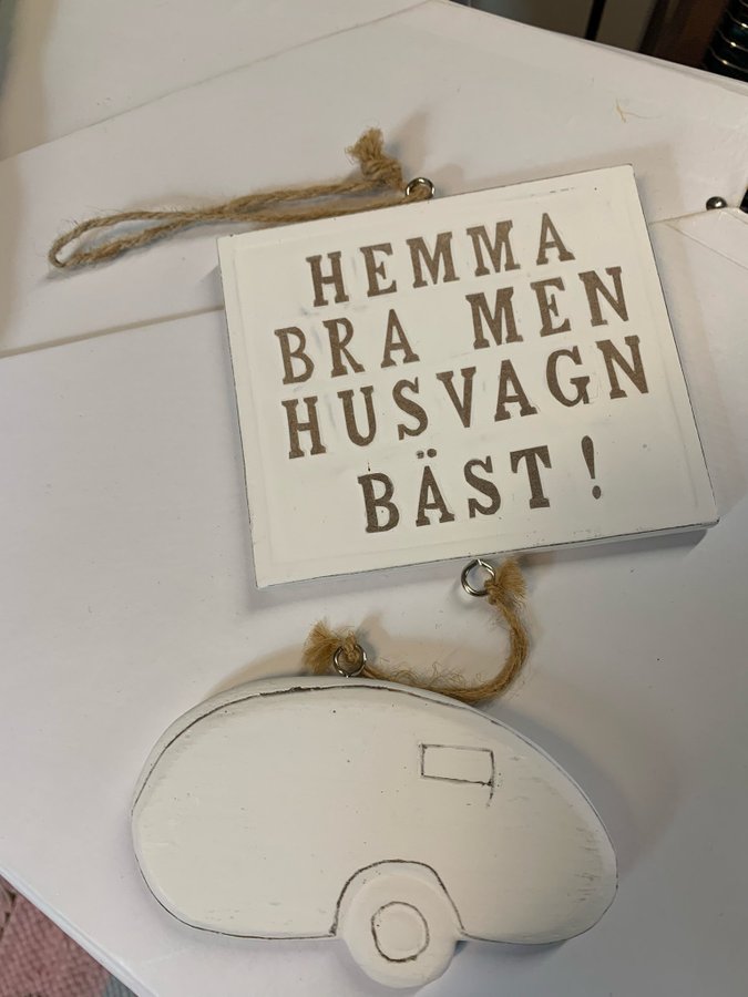 Dekoration - Hemma bra men husvagn bäst!