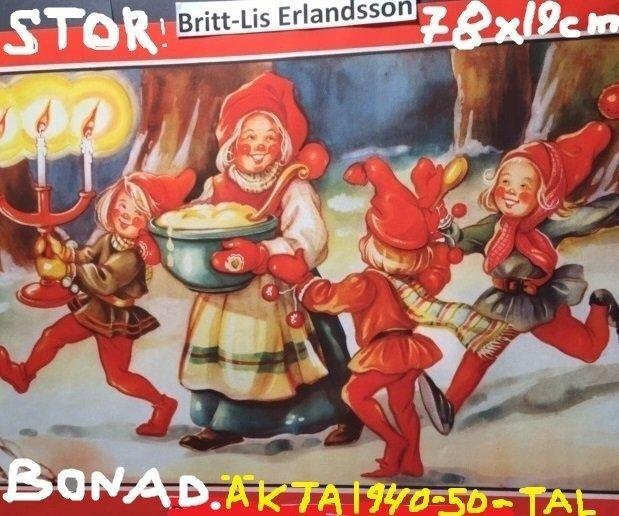 BRITT-LIS Erlandsson: Tomte-Gröt på väg 1940-50t PappersBONAD 80x40 Julbonad