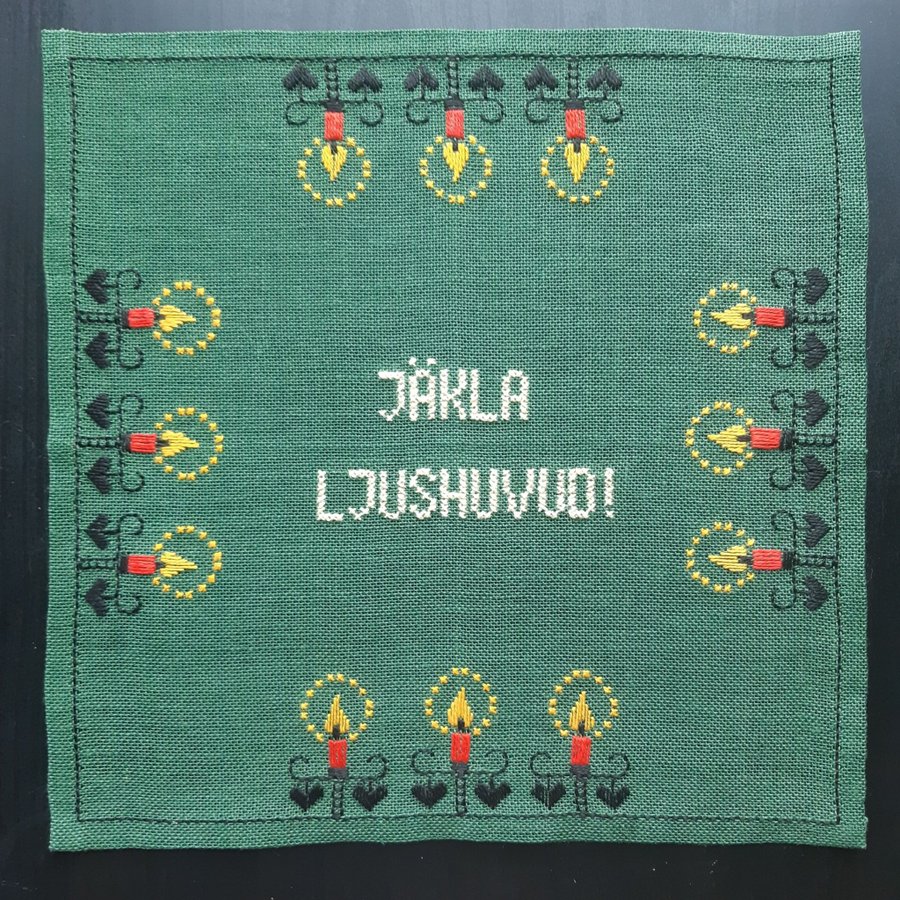 Broderad duk bonad kul text " Jäkla ljushuvud" jul julklapp present gåva retro