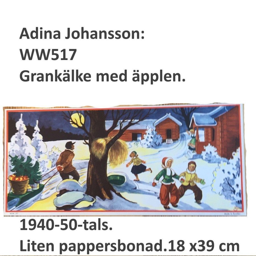Adina Johansson: WW517 Grankälke m äpplen 1940-50t Liten pappersbonad18x39cm