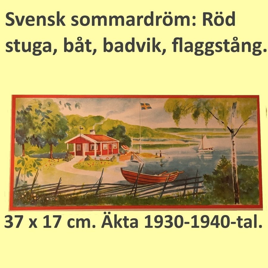 Svensk sommardröm: stuga båt bad flagga 1930-40talLiten pappersbonad 17x37c