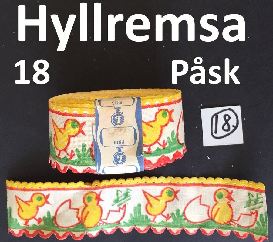 HYLLREMSA 18P: Kläckta kycklingar1940-50tPräglad s bokmärken4cmx5m Hyllbård