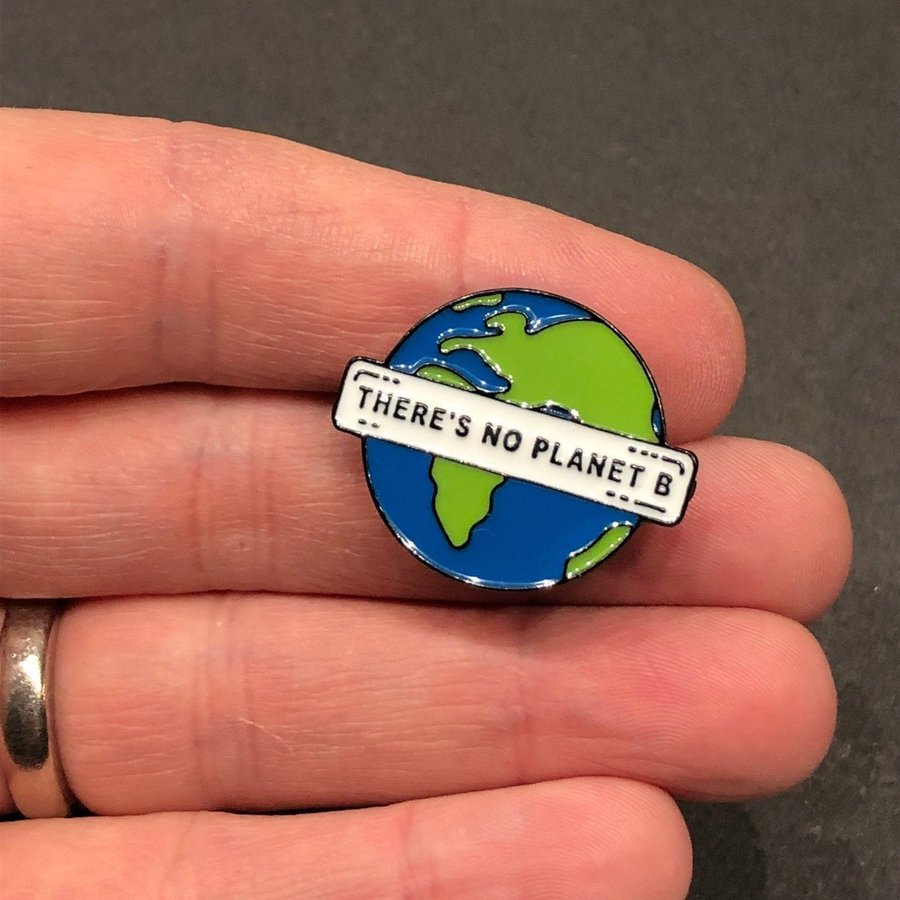 NO PLANET B Enamel Pin | Climate Change | Save the Earth | Earth Brooche