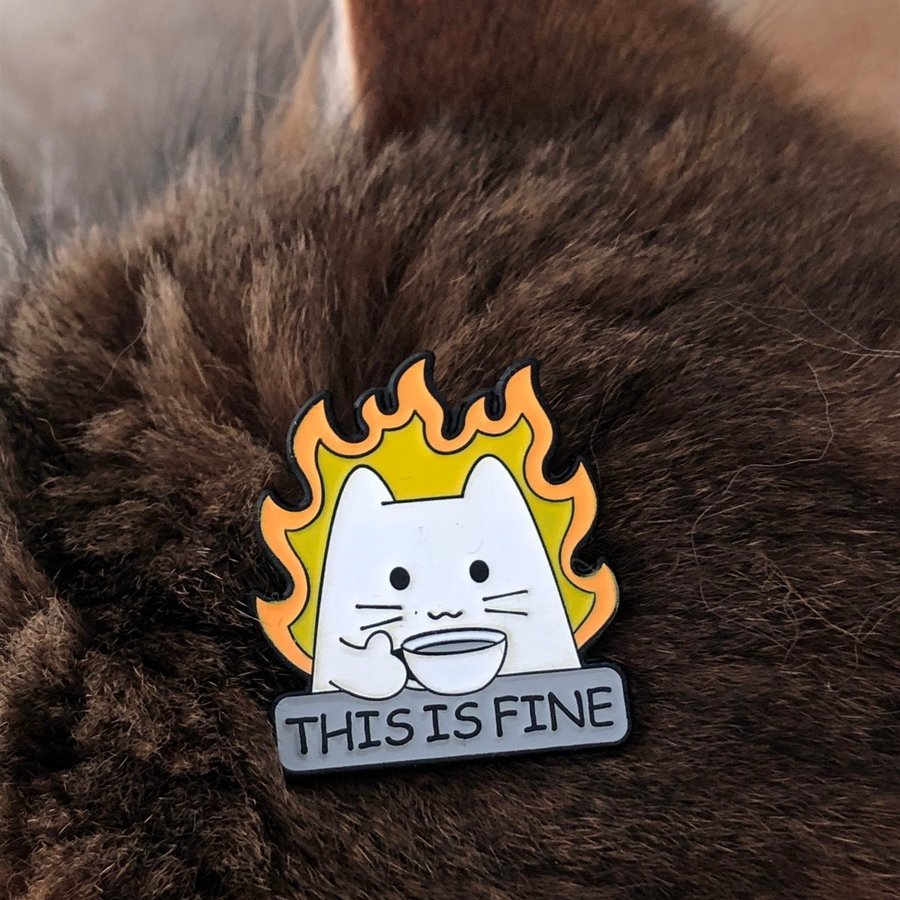 This Is Fine Cat Enamel Pin Embrace Lifes Fiery Moments with Meme-Inspired Flair
