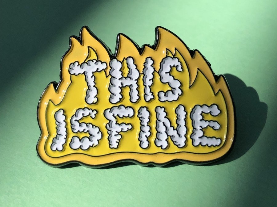 THIS IS FINE Fire Enamel Meme Pin | Cartoon Badge Brooche | Hard Enamel Pin