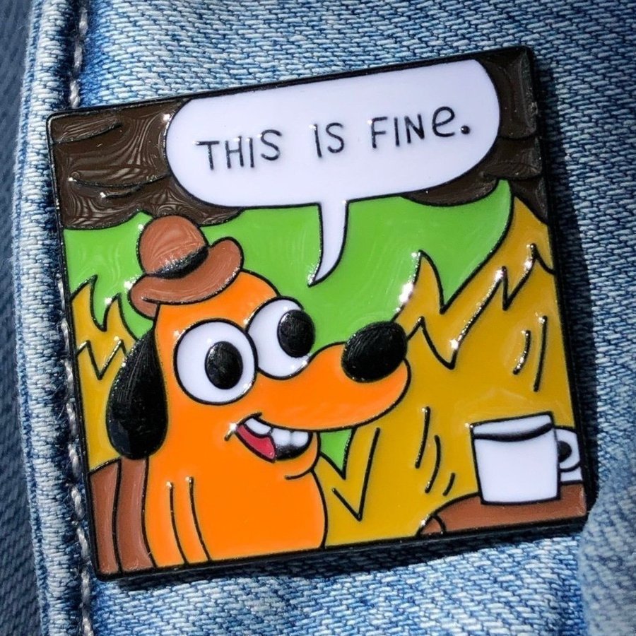 THIS IS FINE Enamel Meme Pin | Dog Fire Cartoon Badge Brooches Label Pin