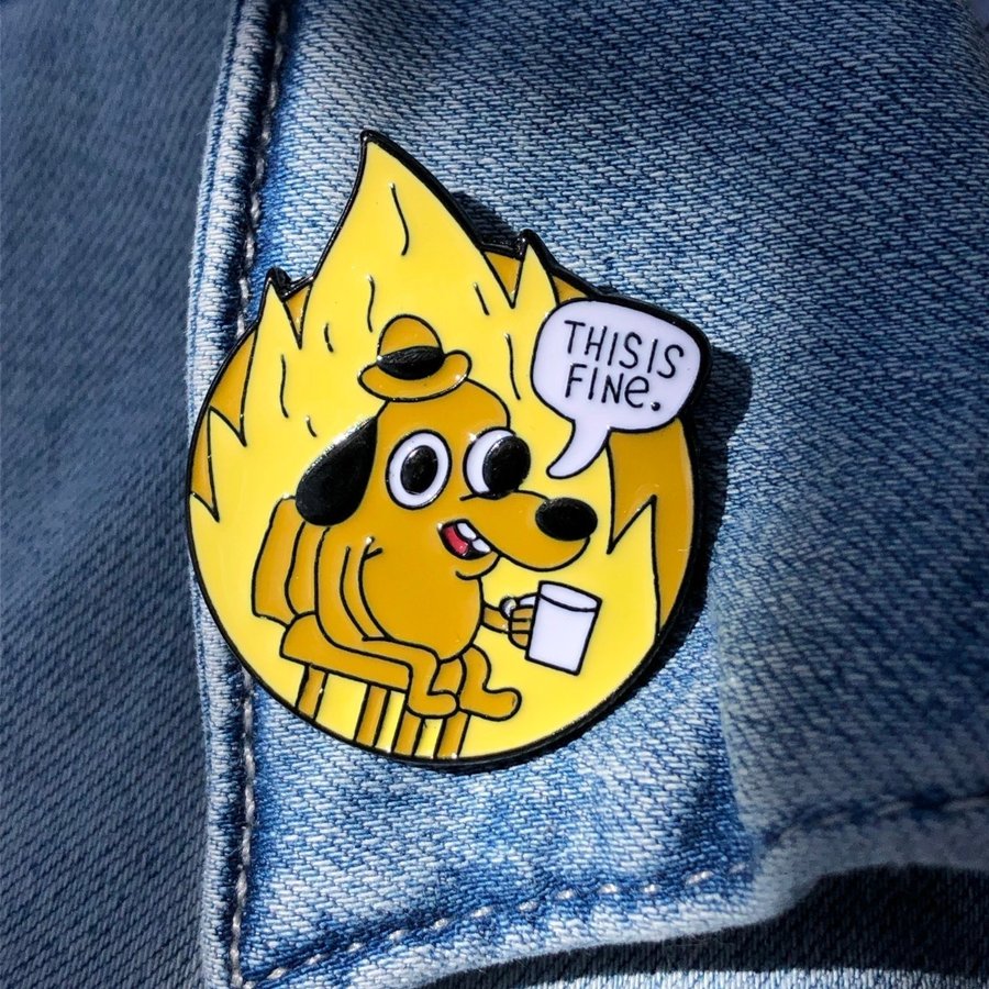 THIS IS FINE Enamel Meme Pin | Dog Fire Cartoon Badge Brooches Label Pin