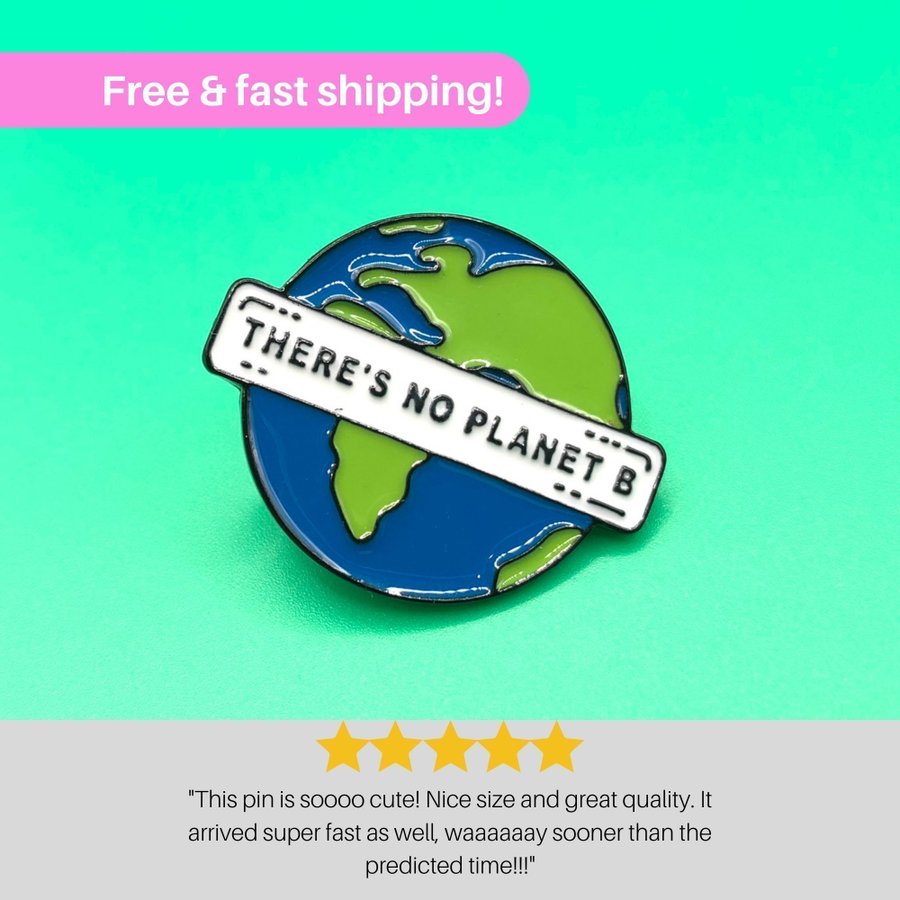 NO PLANET B Enamel Pin | Climate Change | Save the Earth | Earth Brooche