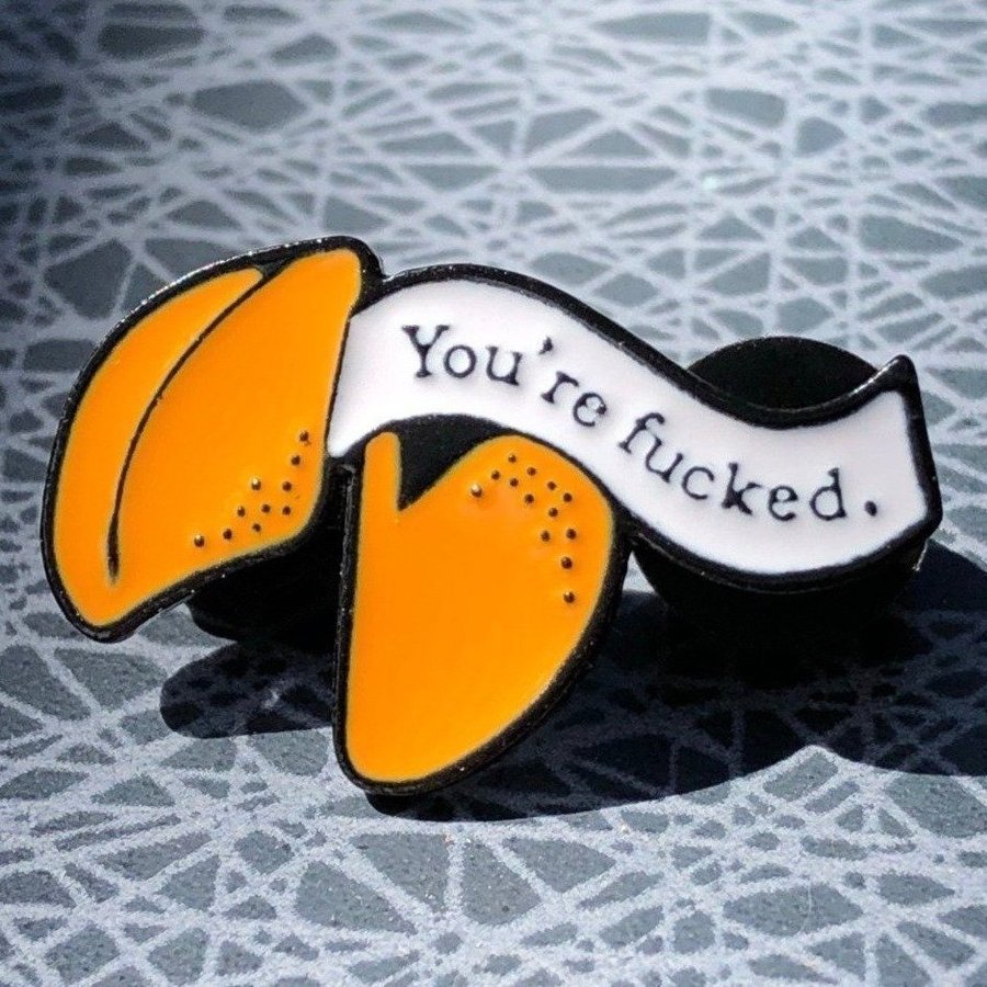 YOU'RE FUCKED Enamel Meme Pin | Fortune Cookie | Cartoon Badge Brooche