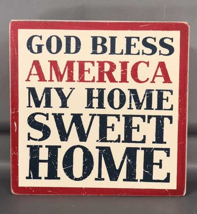 God Bless America My Home Sweet Home dekoration