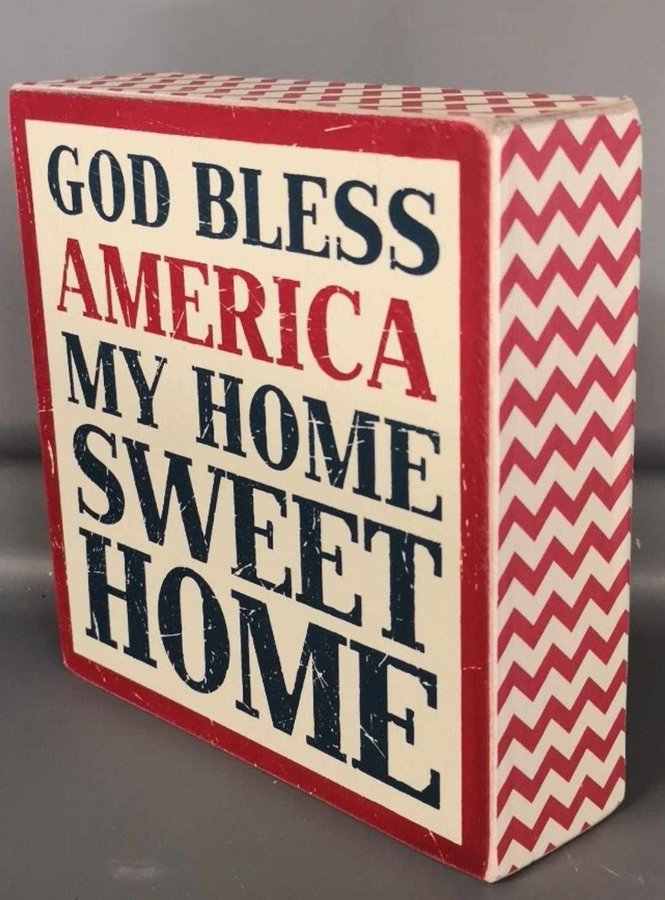 God Bless America My Home Sweet Home dekoration