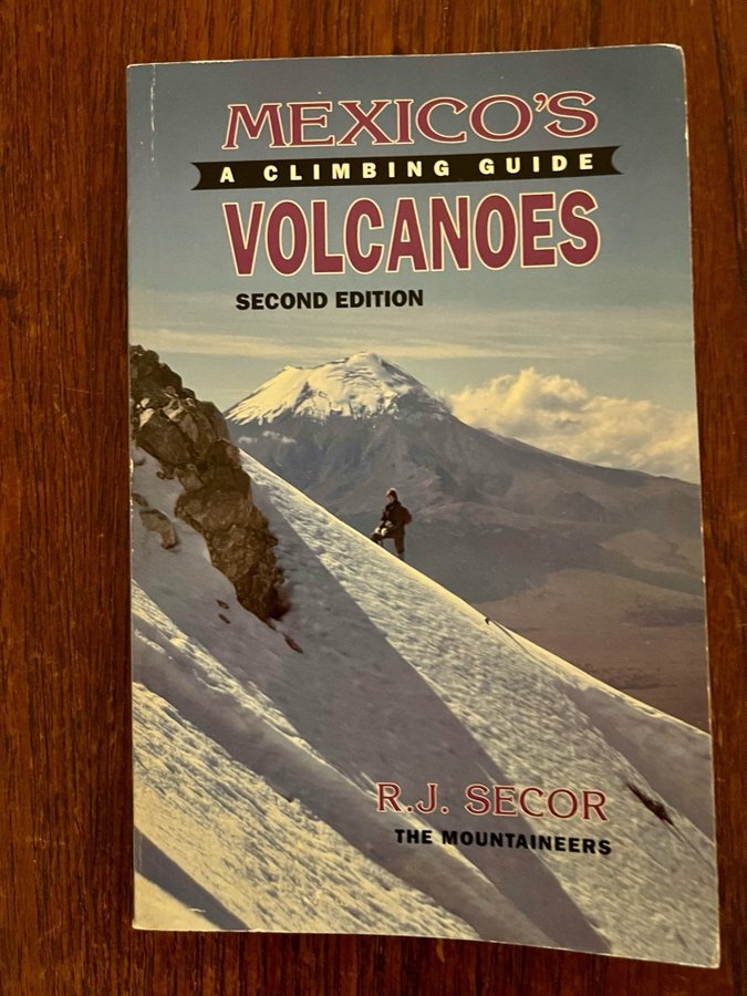 Mexicos Vulcans: A Climbing Guide (andra upplagan) av R.J. Secor