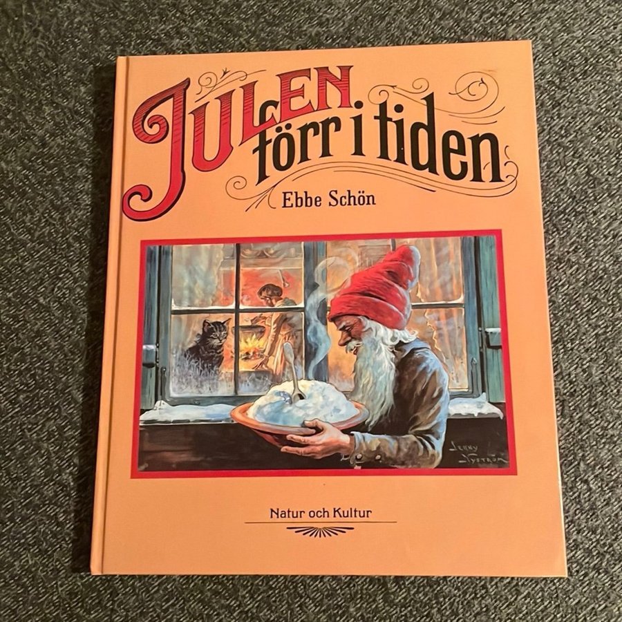 Julen förr i tiden - Ebbe Schön - 1993. Folklivsforskare