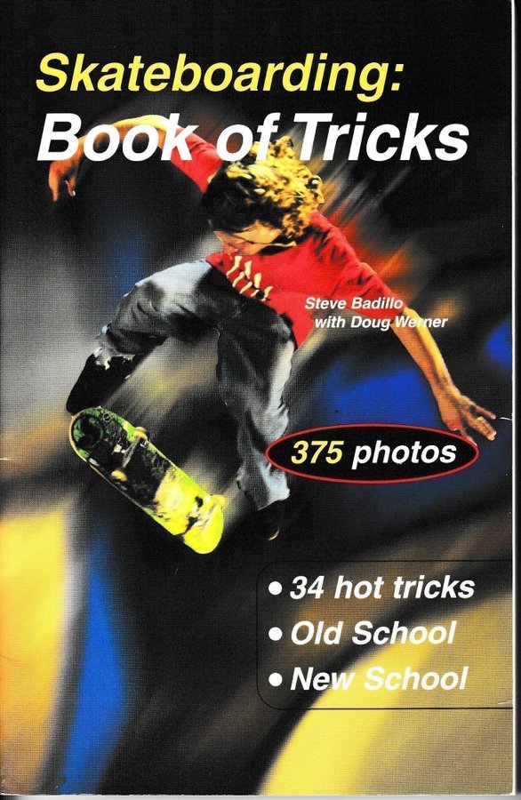 Skateboarding: Book of tricks 2003, skatelab, Steve badillo