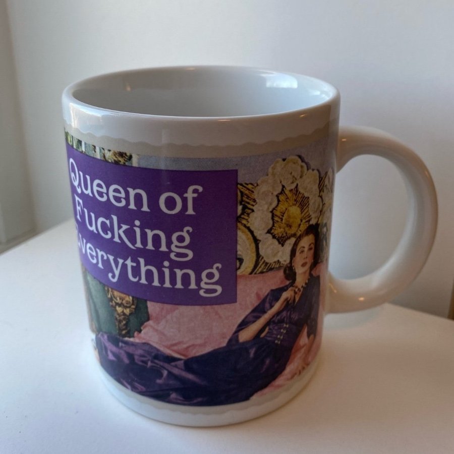 Mugg ”Queen of Fucking Everything"