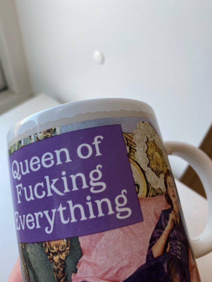 Mugg ”Queen of Fucking Everything"