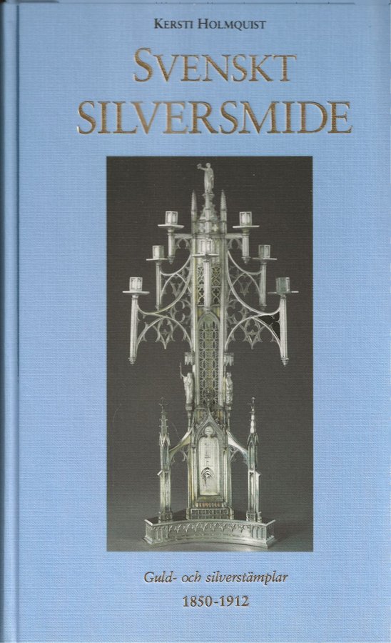 Svenskt silversmide Guld och silverstämplar 1850--1912