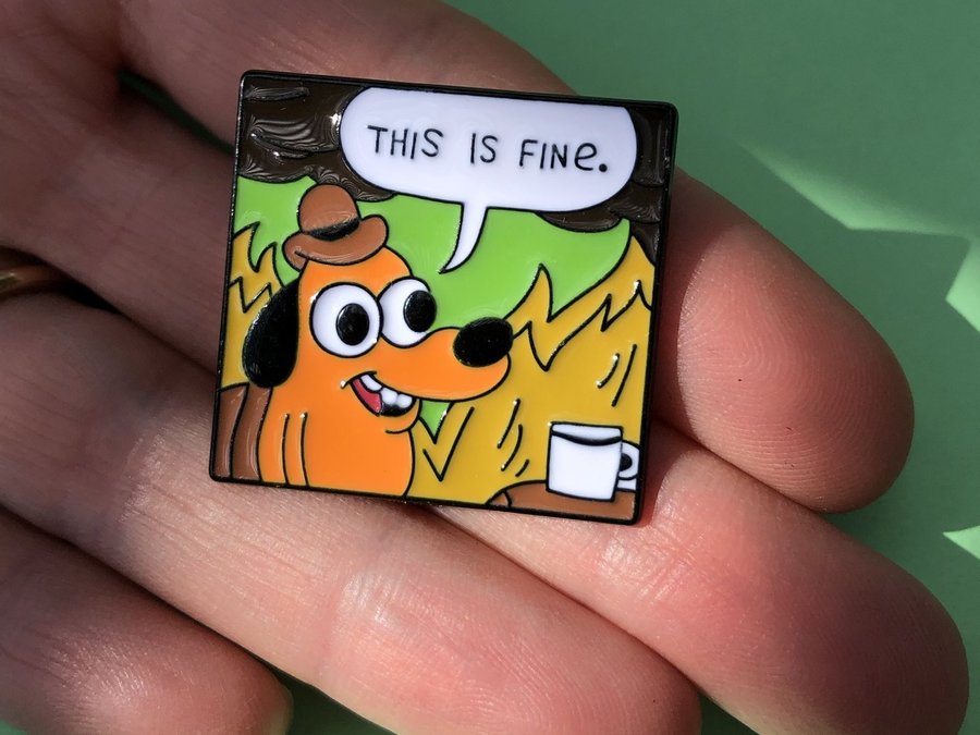 THIS IS FINE Enamel Meme Pin | Dog Fire Cartoon Badge Brooches Label Pin