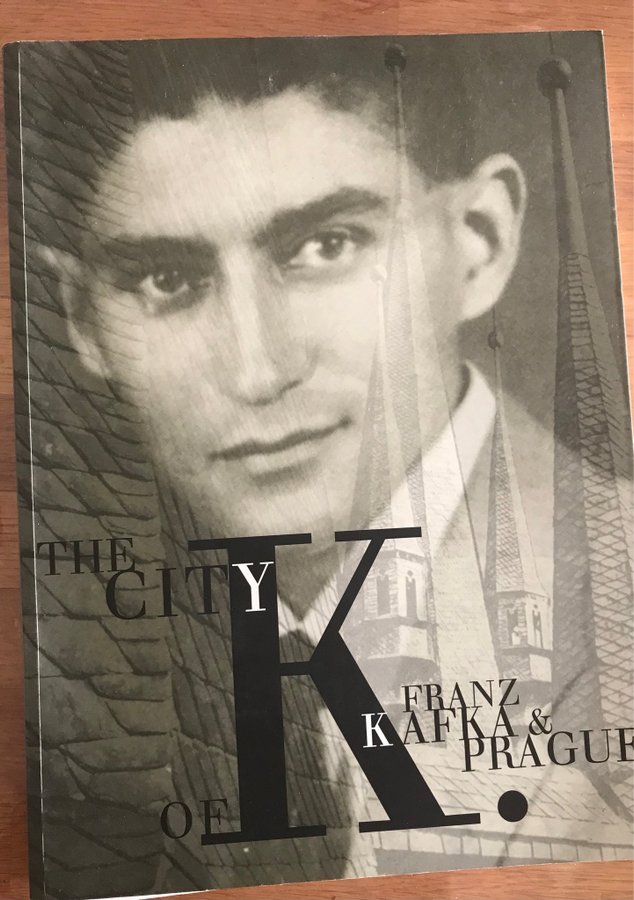 The City of K: Franz Kafka  Prague