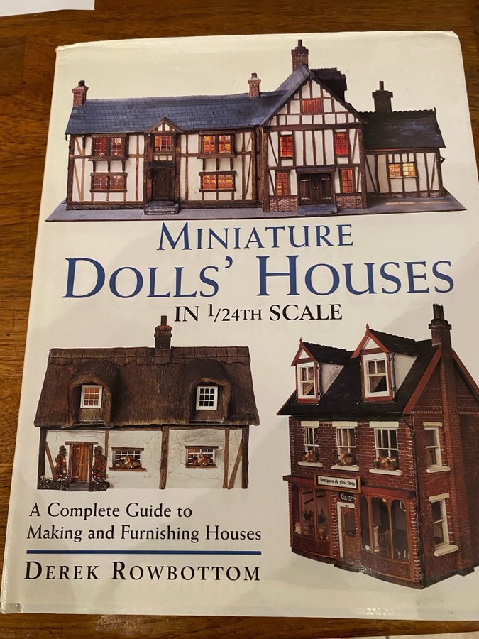 Miniature Dolls' Houses: In 1/24th Scale af Derek Rowbottom (1993)