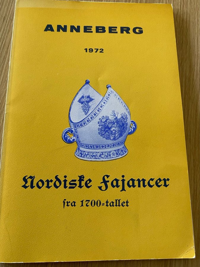 Anneberg 1972: Nordiske Fajancer fra 1700-tallet