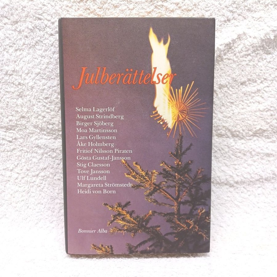 Julberättelser av Selma Lagerlöf, August Strindberg, Birger Sjöberg m.fl. (1982)