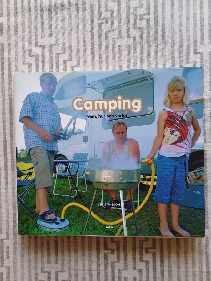 Camping: Vem, hur och varför av Leif Eriksson