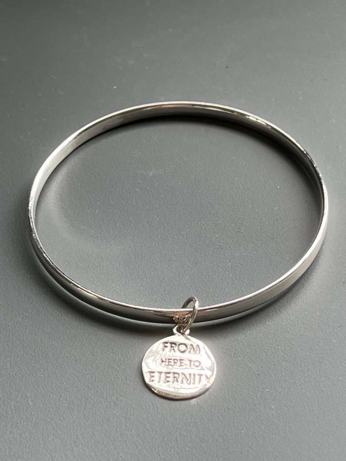 ARMRING I ÄKTA SILVER TEXT FROM HERE TO ETERNITY NYTT